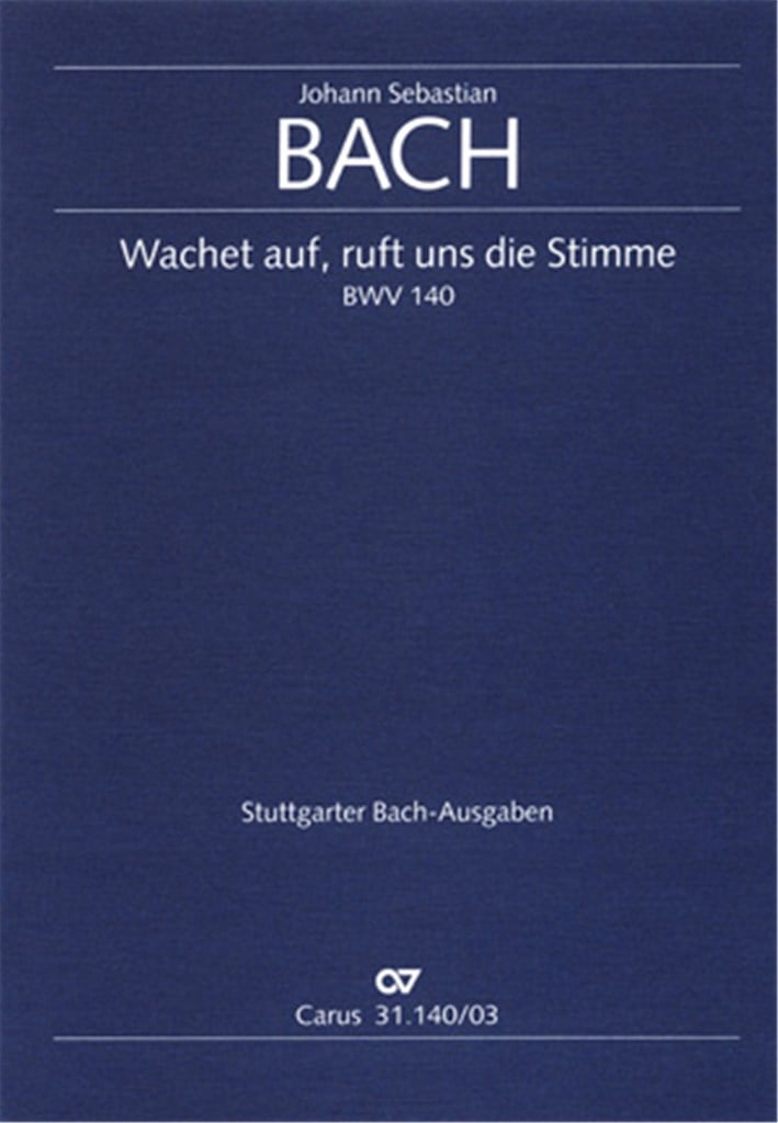 Wachet auf, ruft uns die Stimme BWV 140
